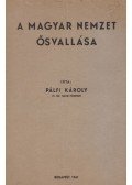 Pálfi Károly - A magyar nemzet ősvallása