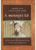 Adrian Levy,Cathy Scott-Clark - A mennyei kő