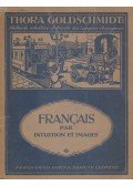 Thora Goldschmidt - Francais par intuition et images