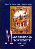 Kristó Gyula,Engel Pál,Kubinyi András - Magyarország története 1301-1526