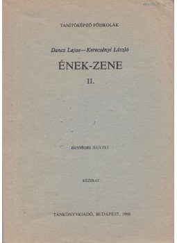 Kerecsényi László, Dancs Lajos - Ének-zene II., Budapest 1988 antikvár könyv