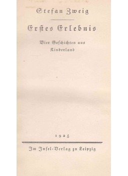 Zweig, Stefan - Erstes Erlebnis Zweig, Stefan - Erstes Erlebnis, Leipzig 1925 antikvár könyv