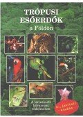 Rupert Matthews - Trópusi esőerdők a Földön