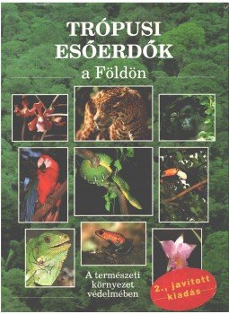 Rupert Matthews - Trópusi esőerdők a Földön Rupert Matthews - Trópusi esőerdők a Földön, 0 antikvár könyv