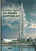 Gereben Ágnes - Az orosz kapcsolat