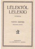 Tóth Árpád - Lélektől lélekig