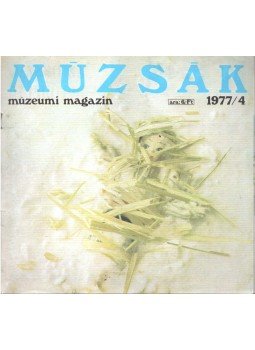 Nemes Iván - Múzsák Múzeumi Magazin 1977/4 Nemes Iván - Múzsák Múzeumi Magazin 1977/4, 1977 antikvár könyv