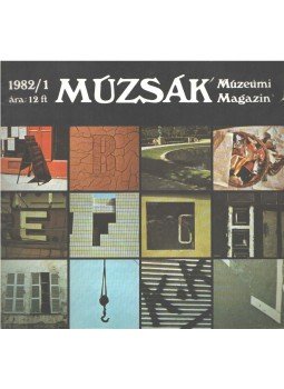 Nemes Iván - Múzsák Múzeumi Magazin 1982/1,  1982 antikvár könyv