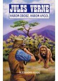 Jules Verne - Három orosz és három angol kalandjai