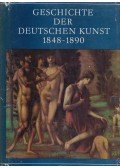Peter H. Feist - Geschichte der Deutschen Kunst 1848-1890