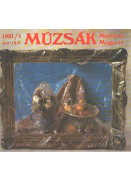 Nemes Iván - Múzsák múzeumi magazin 1981/1 Nemes Iván - Múzsák múzeumi magazin 1981/1, 1981 antikvár könyv