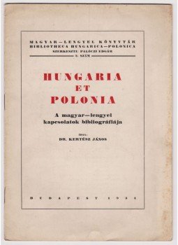 Dr. Kertész János - Hungaria et Polonia Dr. Kertész János - Hungaria et Polonia, Budapest 1934 antikvár könyv