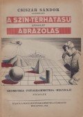 Csiszár Sándor - A szín-térhatású (anaglif) ábrázolás