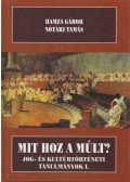 Hamza Gábor,Nótári Tamás - Mit hoz a múlt?