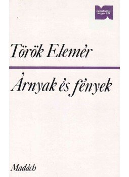 Török Elemér - Árnyak és fények Török Elemér - Árnyak és fények, Pozsony 1990 antikvár könyv
