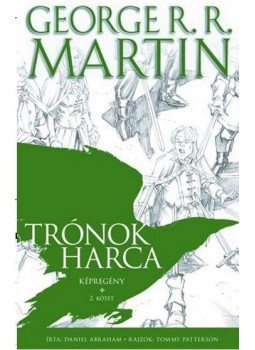 DANIEL ABRAHAM - TRÓNOK HARCA KÉPREGÉNY 2. KÖTET DANIEL ABRAHAM - TRÓNOK HARCA KÉPREGÉNY 2. KÖTET, null 2017 antikvár könyv
