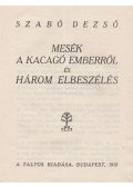 Szabó Dezső - Mesék a kacagó emberről és három elbeszélés