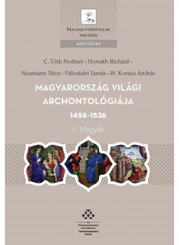  - Magyarország világi archontológiája 1458-1526, null 2017 antikvár könyv