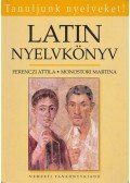 Ferenczi Attila,Monostori Martina - Latin nyelvkönyv