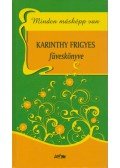 Karinthy Frigyes - Minden másképp van