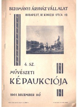  - Bizományi Áruház Vállalat 4. sz. művészeti képaukciója,  1961 antikvár könyv
