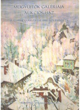  - Műgyűjtők Galériája Aukciós Ház 19. festmény árverése,  1995 antikvár könyv