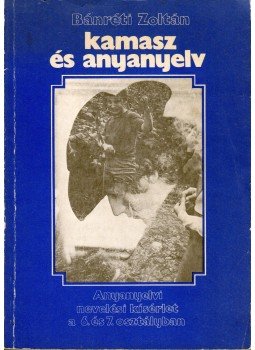 Bánréti Zoltán - Kamasz és anyanyelv Bánréti Zoltán - Kamasz és anyanyelv, Budapest 1981 antikvár könyv