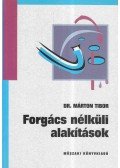 Dr. Márton Tibor - Forgács nélküli alakítások