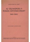 Pusztai-Popovits József - Az északerdélyi román képzőművészet. 1940–1943. (dedikált)