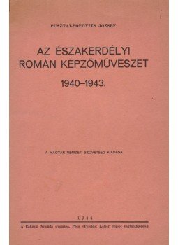 Pusztai-Popovits József - Az északerdélyi román képzőművészet. 1940–1943. (dedikált), Pécs 1944 antikvár könyv