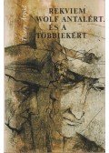 Thiery Árpád - Rekviem Wolf Antalért. És a többiekért