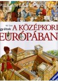 Neil Grant - Így éltek a középkori Európában