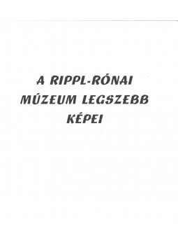 Kovács Péter - A Rippl-Rónai Múzeum legszebb képei Kovács Péter - A Rippl-Rónai Múzeum legszebb képei, 0 antikvár könyv