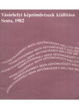 Dömötör János - Vásárhelyi képzőművészek kiállítása Dömötör János - Vásárhelyi képzőművészek kiállítása, Hódmezővásárhely 1982 antikvár könyv