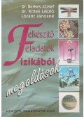 Dr. Berkes József,Dr. Kotek László,Lóránt Jánosné - Felkészítő feladatok fizikából