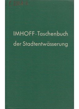 Karl Imhoff - Taschenbuch der Stadtentwässerung, München 1969 antikvár könyv