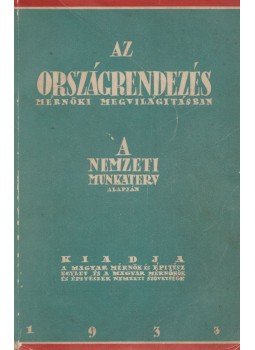  - Az országrendezés mérnöki megvilágításban, Budapest 1933 antikvár könyv
