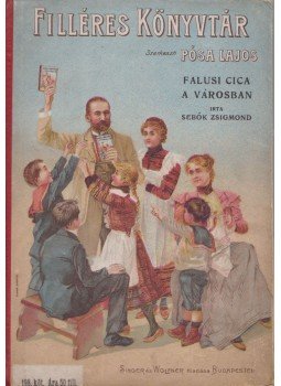 Sebők Zsigmond - Falusi cica Budapesten Sebők Zsigmond - Falusi cica Budapesten, Budapest 1904 antikvár könyv