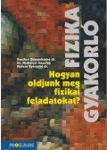 Dr. Miskolczi Józsefné,Dr. Molnár Györgyné,Bonifert Domonkosné dr. - Hogyan oldjunk meg fizikai feladatokat?