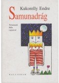 Kukorelly Endre - Samunadrág