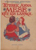Tutsek Anna - Mese két kis lányról