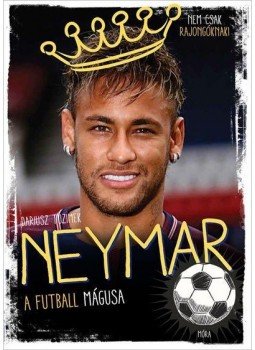 Dariusz Tuzimek - Neymar Dariusz Tuzimek - Neymar, Budapest 2017 antikvár könyv