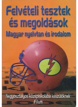 Ámon Mária - Felvételi tesztek és megoldások - Magyar nyelvtan és irodalom,  0 antikvár könyv