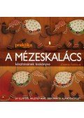 FARROW, JOANNA - A mézeskalács készítésének kiskönyve