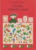 V. Binét Ágnes - Gyurka számolni tanul