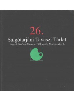 Bagyinszky Istvánné - 26. Salgótarjáni Tavaszi Tárlat,  2001 antikvár könyv