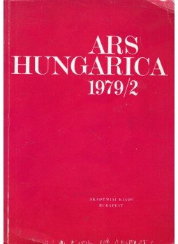 Tímár Árpád - Ars Hungarica 1979/2 Tímár Árpád - Ars Hungarica 1979/2, Budapest 1980 antikvár könyv