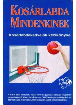 Hartyáni Zsolt - Kosárlabda mindenkinek Hartyáni Zsolt - Kosárlabda mindenkinek, 1995 antikvár könyv
