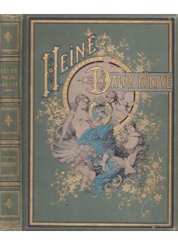 Heine - Dalok könyve Heine - Dalok könyve, Budapest 1903 antikvár könyv