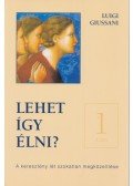 Luigi Giussani - Lehet így élni? 1